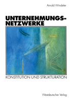 Arnold Windeler - Unternehmungsnetzwerke