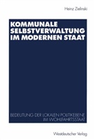 Heinz Zielinski - Kommunale Selbstverwaltung im modernen Staat