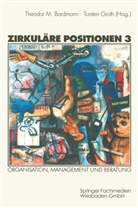Torsten Groth, Theodor M. Bardmann, Groth, Groth, Torsten Groth, Theodo M Bardmann... - Zirkuläre Positionen - 3: Organisation, Management und Beratung