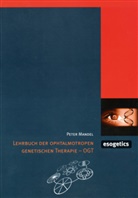 Peter Mandel, Hans J Mandel, Birgi Henneges - Lehrbuch der Opthalmotropen genetischen Therapie - OGT