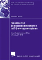 Bernhard Arnold - Prognose von Schlüsselqualifikationen in IT-Serviceunternehmen