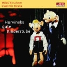 Milos Kirchner, Helena Stachova - Hurvíneks gute Kinderstube (Audio book)