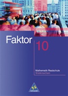 Faktor, Mathematik Realschule, Ausgabe Niedersachsen: 10. Schuljahr