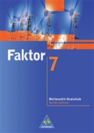 May Schröder, Bernd Wurl, Alexander Wynands - Faktor, Mathematik Realschule, Ausgabe Niedersachsen: 7. Schuljahr
