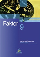 May Schröder, Bernd Wurl, Alexander Wynands - Faktor, Mathematik Realschule, Ausgabe Niedersachsen: 9. Schuljahr
