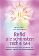 Lübec, Walte Lübeck, Walter Lübeck, Petter, Frank (Arjava) Petter, Frank A Petter... - Reiki - Die schönsten Techniken