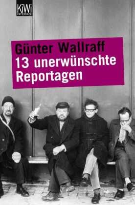 Günter Wallraff - 13 unerwünschte Reportagen