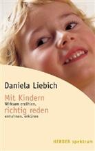 Daniela Liebich - Mit Kindern richtig reden