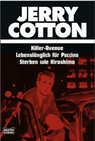 Jerry Cotton - Jerry Cotton, Killer-Avenue. Jerry Cotton, Lebenslänglich für Paccino. Jerry Cotton, Sterben wie Hiroshima