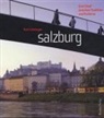 Kurt Leininger - Salzburg: Eine Stadt zwischen Tradition und Moderne
