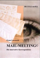 Ernst Lorenzen - Mail-Melting