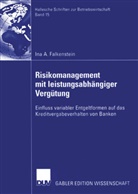 Ina A Falkenstein, Ina A. Falkenstein - Risikomanagement mit leistungsabhängiger Vergütung