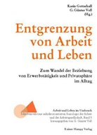 Karin Gottschall, Karin G. Gottschall, G. G. Voß, Günter Voß - Entgrenzung von Arbeit und Leben