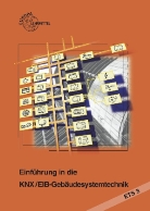Thomas Lücke - Einführung in die KNX/EIB-Gebäudesystemtechnik ETS 3