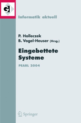 Pete Holleczek, Peter Holleczek, Vogel-Heuser, Vogel-Heuser, Birgit Vogel-Heuser - Eingebettete Systeme Fachtagung der GI -Fachgruppe REAL-TIME 'Echtzeitsysteme und PEARL' Boppard, 25./26. November 2004