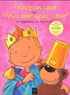 Anja Rieger - Prinzessin Lena. Meins oder deins, Lena?