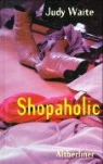 Judy Waite - Shopaholic