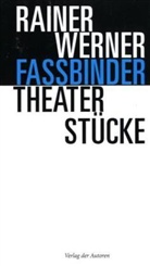 Rainer W Fassbinder, Rainer W. Fassbinder, Rainer Werner Fassbinder - Theaterstücke