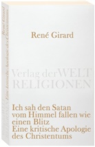 René Girard, Heinz Griesel, Helmut Postel - Ich sah den Satan vom Himmel fallen wie einen Blitz