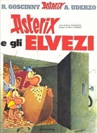 René Goscinny, Uderzo, Albert Uderzo, Albert Uderzo - Asterix, italienische Ausgabe - Bd.16: Asterix e gli Elvezi. Asterix bei den Schweizern, italienische Ausgabe