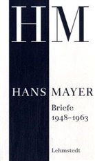 Hans Mayer, Mark Lehmstedt - Briefe 1948-1963
