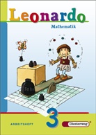 Carolin Armbruster, Caroline Armbruster, Claudi Brall, Claudia Brall, Heidr Grottke, Heidrun Grottke... - Leonardo. Mathematik: 3. Schuljahr, Arbeitsheft, Ausgabe Berlin, Bremen, Hamburg, Hessen, Niedersachsen, Nordrhein-Westfalen, Rheinland-Pfalz, Saarland, Schleswig-Holstein