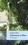 Andreas Hafer - Eckermann in Wien