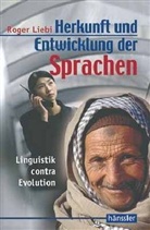Roger Liebi - Herkunft und Entwicklung der Sprachen