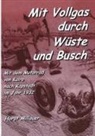 Horst Millauer - Mit Vollgas durch Wüste und Busch