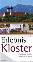 Andreas Baar - Erlebnis Kloster. Bd.1