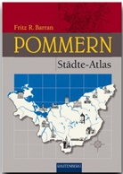 Fritz R Barran, Fritz R. Barran - Pommern Städte-Atlas