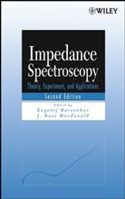 Evgenij Barsoukov, Evgenij Macdonald Barsoukov, BARSOUKOV EVGENIJ MACDONALD J RO, J. Ross Macdonald, Evgenij Barsoukov, J. R. Macdonald... - Impedance Spectroscopy