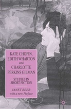 Janet Beer - Kate Chopin, Edith Wharton and Charlotte Perkins Gilman