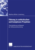 Matthias Müller-Lindenberg - Führung in zeitkritischen und komplexen Projekten
