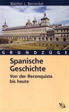 Walther L. Bernecker - Spanische Geschichte