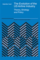 E. Ben-Yosef, Eldad Ben-Yosef - The Evolution of the US Airline Industry