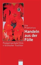 Ina Praetorius - Handeln aus der Fülle