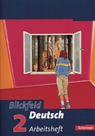 Wolfgang Aleker, Ulrike Blattert, Kirsten Krebsbach - Blickfeld Deutsch - 2: 6. Klasse, Arbeitsheft