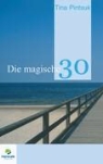 Tina Pintsuk, Tina Pintsuk - Die magische 30