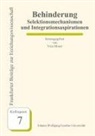 Yvonne Büter, Melani Oswald, Melanie Oswald, Juli Roderburg, Julia Roderburg, Julia / Oswald Roderburg... - Behinderung - Selektionsmechanismen und Integrationsaspirationen
