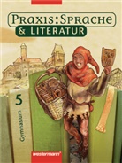 Maria Fuhs, Harald Herzog, Wolfgang Menzel, Regina Nußbaum, Ursula Sassen, Wolfgang Menzel - Praxis Sprache und Literatur: Praxis Sprache & Literatur - Sprach- und Lesebuch für Gymnasien