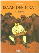 Christophe Blain - Isaak der Pirat - Bd.1: Isaak der Pirat / Isaak der Pirat 1 - Amerika