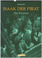 Christophe Blain - Isaak der Pirat - Bd.2: Isaak der Pirat / Isaak der Pirat 2 - Das Eismeer