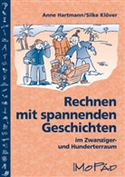 Hartman, Ann Hartmann, Anne Hartmann, Anne (Dr. Hartmann, Anne (Dr.) Hartmann, Klöver... - Rechnen mit spannenden Geschichten im Zwanziger- und Hunderterraum