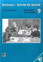 Gerhard Armbruster - Rechnen, Schritt für Schritt - Bd.9: Arbeitsheft, Kurzausgabe