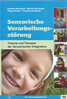 Dietric Borchardt, Dietrich Borchardt, Karolin Borchardt, Karoline Borchardt, Jü Kohler, Jürgen Kohler... - Sensorische Verarbeitungsstörung