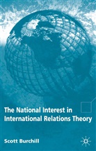 S Burchill, S. Burchill, Scott Burchill - National Interest in International Relations Theory