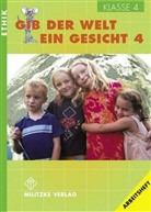 Barbara Brüning - Ethik, Ausgabe Grundschule Thüringen: Ethik Grundschule / Gib der Welt ein Gesicht - Landesausgabe Thüringen und Sachsen-Anhalt
