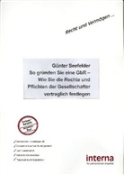Günter Seefelder - So gründen Sie eine GbR - Wie Sie die Rechte und Pflichten der Gesellschafter vertraglich festlegen