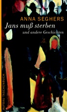 Anna Seghers - Jans muß sterben